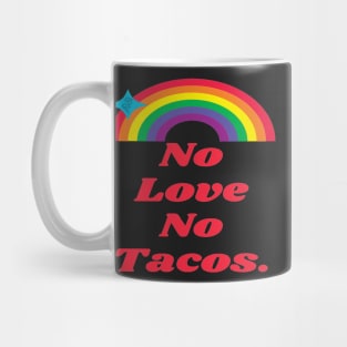 No love No tacos La Carreta Iowa Food Mug